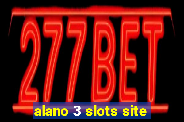 alano 3 slots site